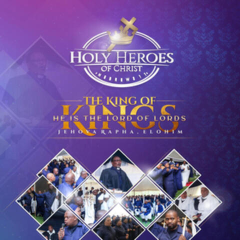 The Kings of Kings (He is the Lord of Lords, Jehova Rapha, Elohim)