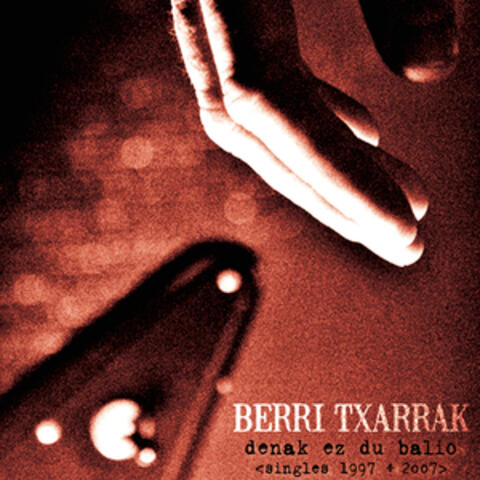 Denak Ez Du Balio (Singles 1997-2007)