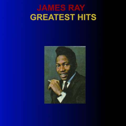 James Ray Greatest Hits