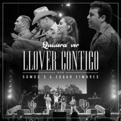 Quisiera Ver Llover Contigo