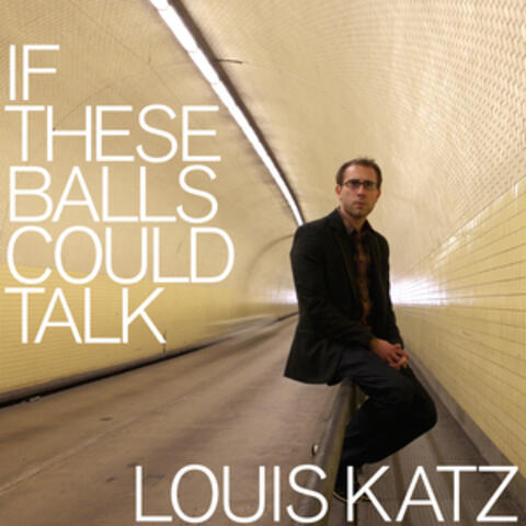 If These Balls Could Talk