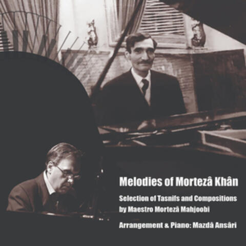 Melodies of Morteza Khan - Selection of Tasnifs and Compositions by Maestro Morteza Mahjoobi