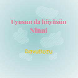 Uyusun da büyüsün