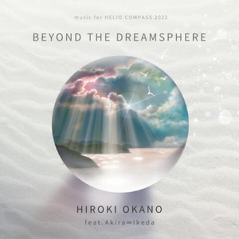 Beyond the Dreamsphere: Music for Helio Compass 2022