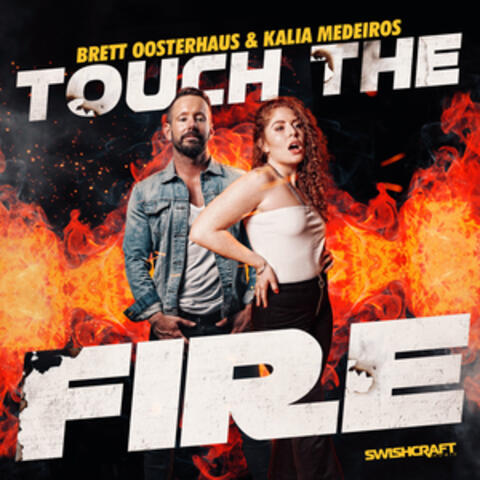 Touch the Fire