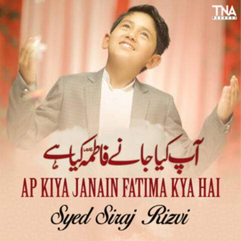 Ap Kiya Janain Fatima Kya Hai - Single