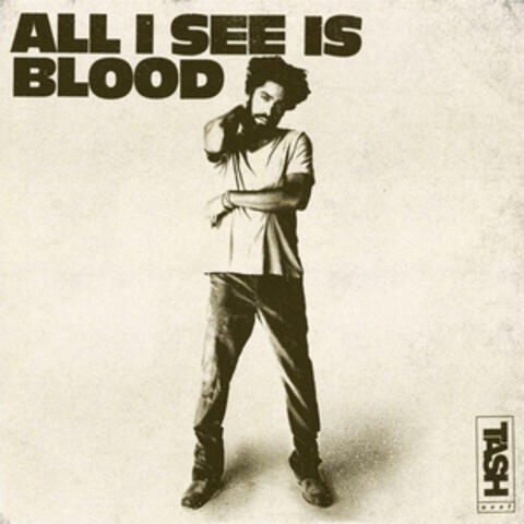 All I See Is Blood