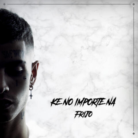 Ke No Importe Na
