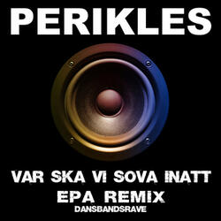 Var ska vi sova inatt - EPA Remix
