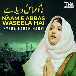 Naam E Abbas Waseela Hai