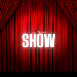 Me Robe el Show