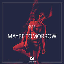 Maybe Tomorrow