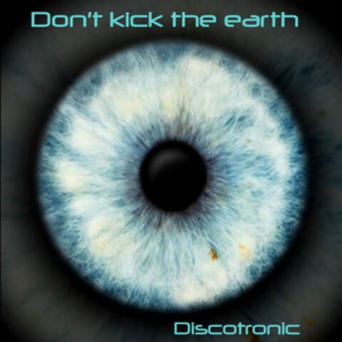 Don´t Kick the Earth