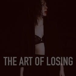 The Art of Losing
