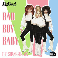 Bad Boy Baby Baby: The ShangRu-Las
