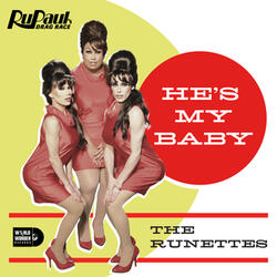 He's My Baby: The RuNettes