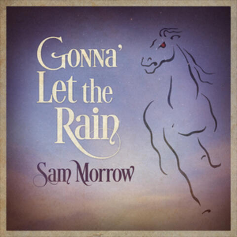 Gonna' Let the Rain