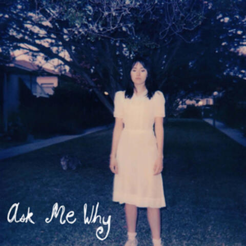 Ask Me Why