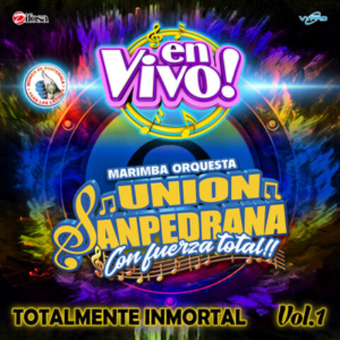 Totalmente Inmortal, Vol. 1. Música de Guatemala para los Latinos