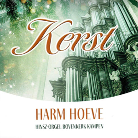 Kerst; Harm Hoeve op het Hinsz-Orgel Bovenkerk, Kampen