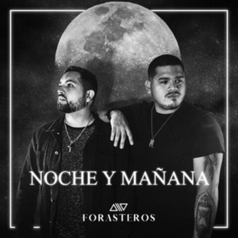 Noche y Mañana