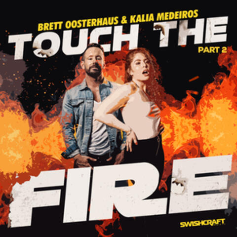 Touch the Fire