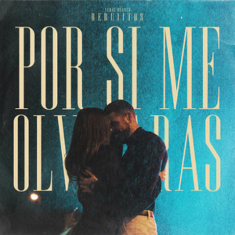 Por Si Me Olvidaras