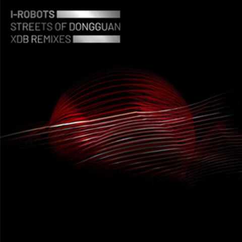 Streets of Dongguan (XDB Remixes)