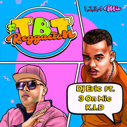 #Tbt Reggaetón (1, 2, 3, 4 Mix)