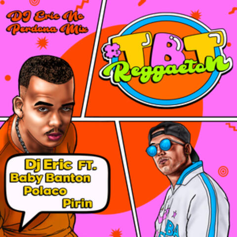 #Tbt Reggaetón (DJ Eric No Perdona Mix)