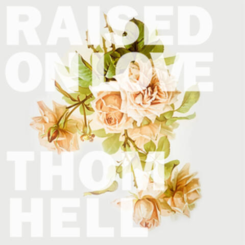 Raised on Love