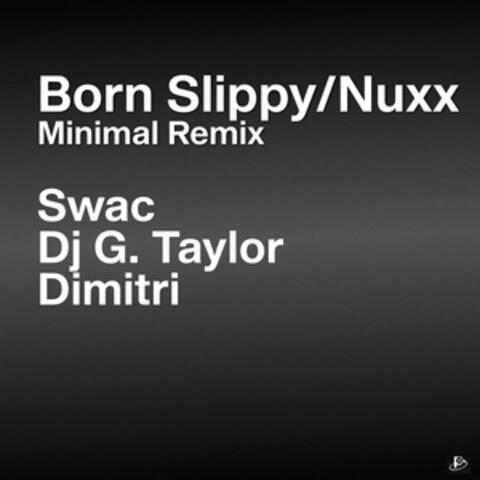Born Slippy/Nuxx