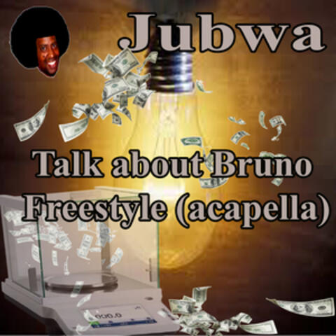 Talk About Bruno Freestyle