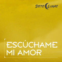 Escuchame Mi Amor