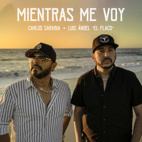 Carlos Sarabia & Luis Angel "El Flaco"
