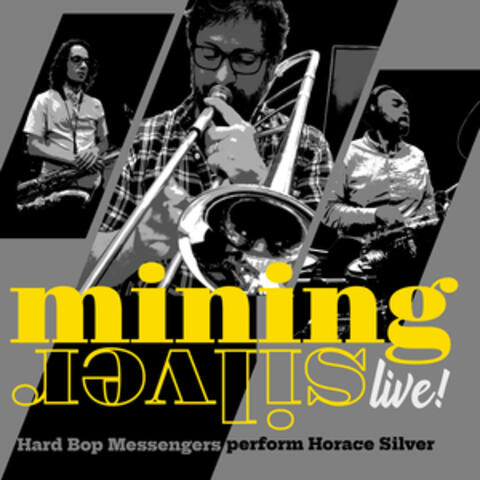 Mining Silver, "Live!" Hard Bop Messengers Perform Horace Silver