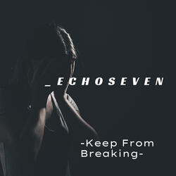 Keep from Breaking