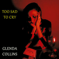Too Sad to Cry