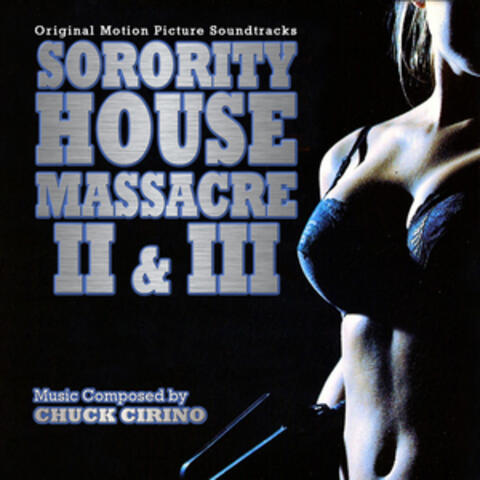 Sorority House Massacre II & III (Original Motion Picture Soundtracks)