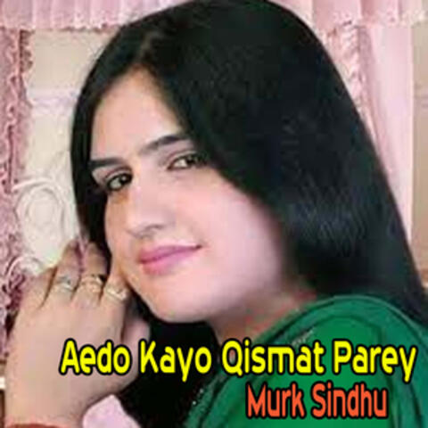 Aedo Kayo Qismat Parey