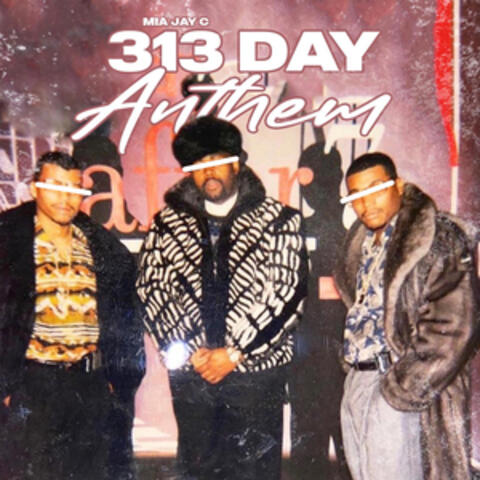 313 Day Anthem