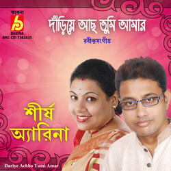 Dariye Achho Tumi Amar