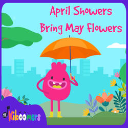 April Showers Bring May Flowers
