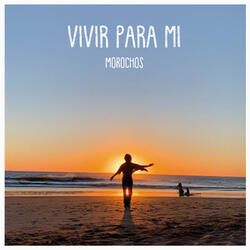 Vivir para mí
