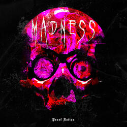 Madness