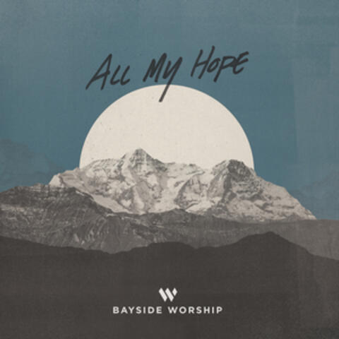 All My Hope
