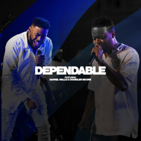 Dependable (feat. Darrel Walls & Chandler Moore)