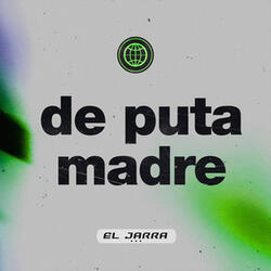 De Puta Madre