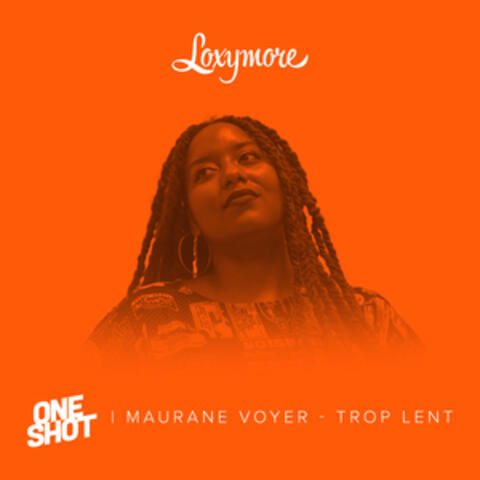 Trop lent (Loxymore One Shot)