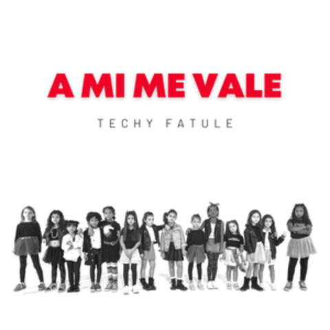 A Mi Me Vale